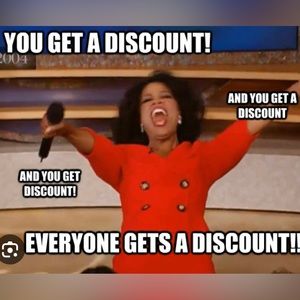 Everyone gets a discount!!!
